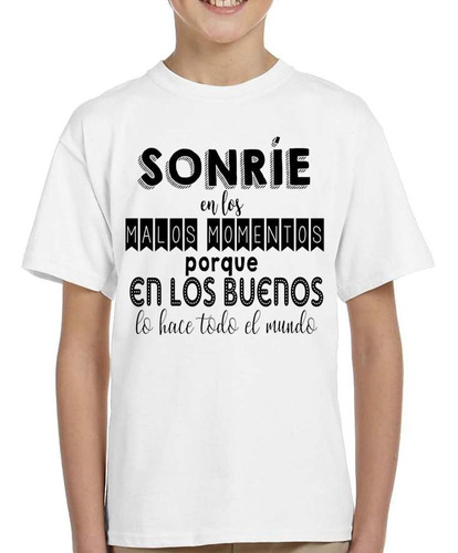 Remera De Niño Frase Sonrie En Los Malos Momentos