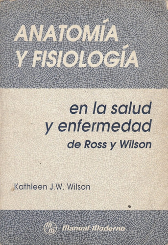 Anatomia Y Fisiologia Kathleen J. W Wilson  Yf
