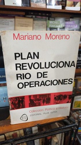 Mariano Moreno - Plan Revolucionario De Operaciones