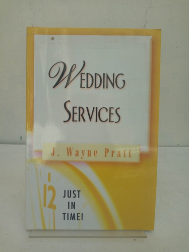 Wendding Services. J. Wayne Pratt