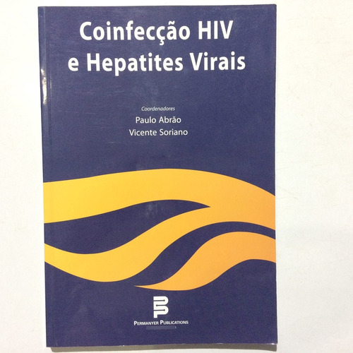 Livro Coinfecção Hiv E Hepatites Vir Paulo Abrão E Vice