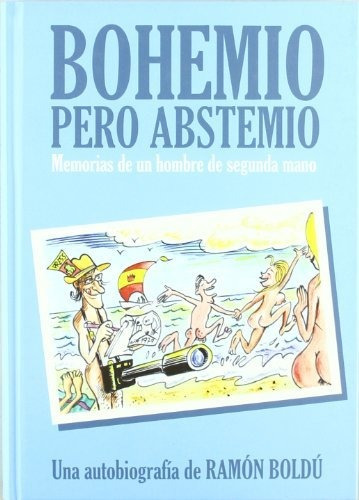 Libro Bohemio Pero Abstemio  De Boldu Ramon