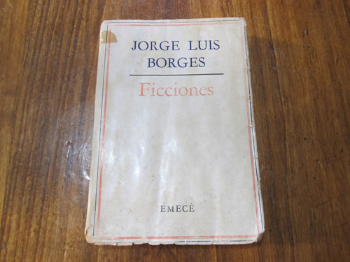 Ficciones - Jorge Luis Borges - Ed: Emecé 