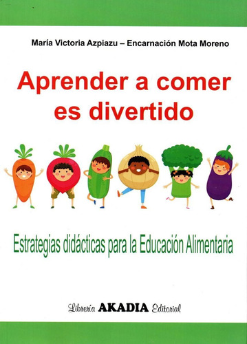 Azpiazu Aprender A Comer Es Divertido 1º/2016 Nue Env T/país