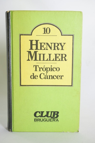 Trópico De Cáncer / Henry Miller