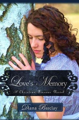 Libro Love's Memory: A Pioneer Christian Romance - Barcla...