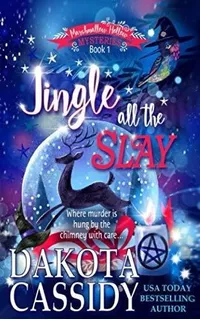 Jingle All The Slay (marshmallow Hollow Mysteries) -, de Cassidy, Dakota. Editorial Independently Published en inglés
