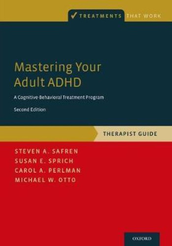 Mastering Your Adult Adhd  Steven A Safrenjyiossh
