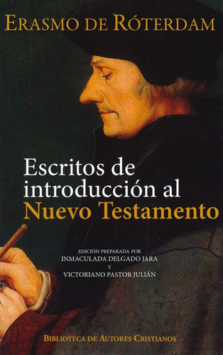 Escritos De Introducciãâ³n Al Nuevo Testamento, De Erasmo De Rotterdam. Editorial Biblioteca Autores Cristianos, Tapa Dura En Español