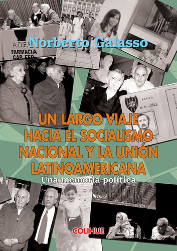 Un Largo Viaje Hacia El Socialismo Nacional Y La Union Latin