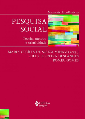 Livro Pesquisa Social - Teoria, Metodo E Criatividade