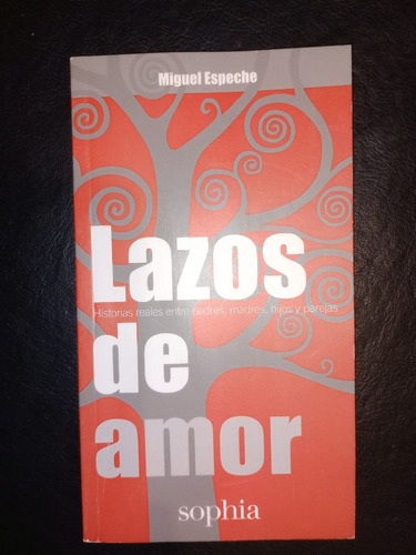 Libro Lazos De Amor Miguel Espeche