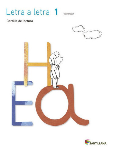 Cartilla De Lectura Letra A Letra 1 Primaria, De Vários Autores. Editorial Santillana Educación, S.l., Tapa Blanda En Español