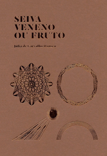 Seiva veneno ou fruto, de Hansen, Júlia de Carvalho. Editora BRO Global Distribuidora Ltda, capa mole em português, 2016