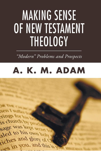 Libro: Making Sense Of New Testament Theology:  Modern  Pro