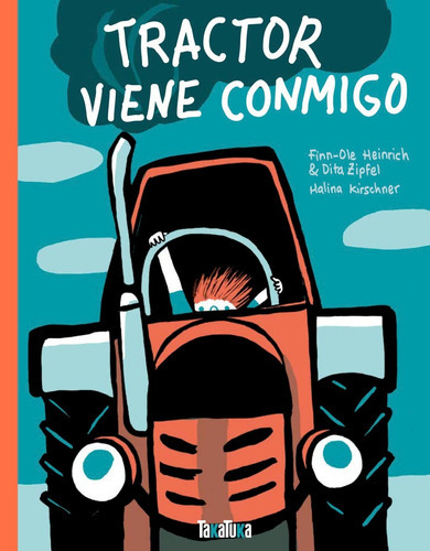 Tractor Viene Conmigo, De Heinrich, Finn-ole. Editorial Takatuka, Tapa Dura En Español