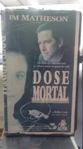 Comprar Vhs -dose  Mortal -tim Matheson -suspense  -leg 