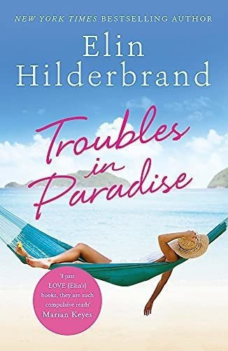 Troubles In Paradis 3 In Nyt-bestselling Autho, de Hilderbrand, Elin. Editorial Hodder Paperbacks en inglés