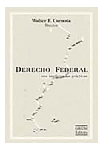 Libro - Derecho Federal - Carnota, Walter F. (director)