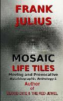 Libro Mosaic Life Tiles : Moving And Provocative Autobiog...