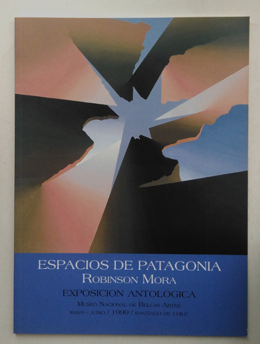 Robinson Mora. Ejercicios De Patagonia