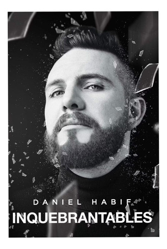 Libro Inquebrantables / Daniel Habif