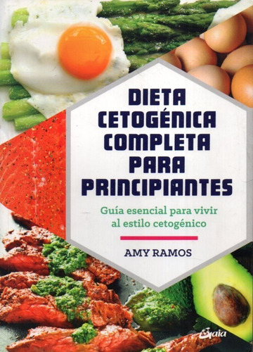 Dieta Cetogenica Completa Para Principiantes Amy Ramos 