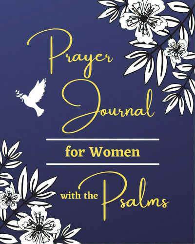 Prayer Journal For Women With The Psalms, De Felter, Wesley Paul. Editorial Harpazo Pub Co, Tapa Blanda En Inglés