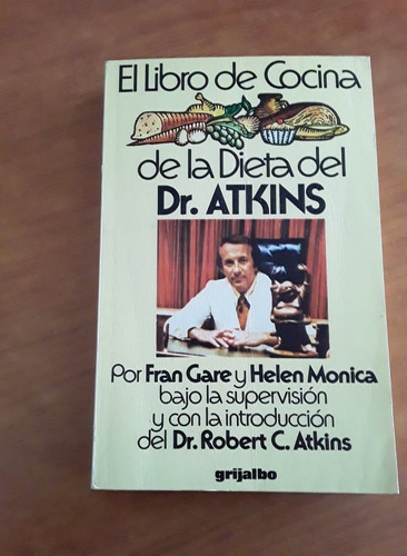 El Libro De Cocina De La Dieta Del Dr. Atkins - Fran Gare