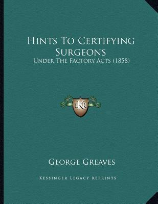 Libro Hints To Certifying Surgeons : Under The Factory Ac...