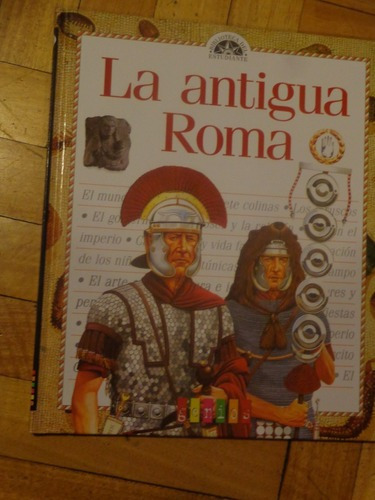 La Antigua Roma - Biblioteca Del Estudiante Genios Impe&-.