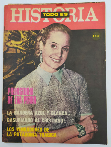 Todo Es Historia 14 Eva Perón Vengadores De Patagonia Tragic