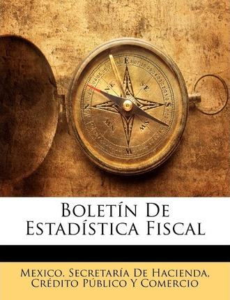 Libro Bolet N De Estad Stica Fiscal - Credit Mexico Secre...