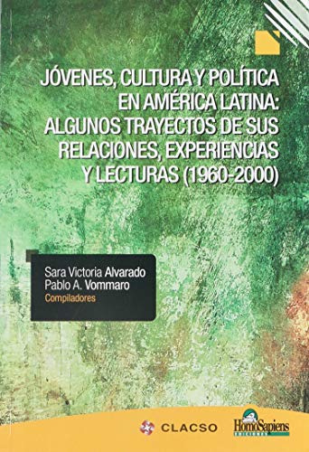 Libro Jóvenes Cultura Y Política En América Latina  De Sara