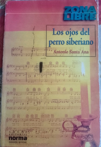 Los Ojos Del Perro Siberiano, Libro De Antonio Santa Ana