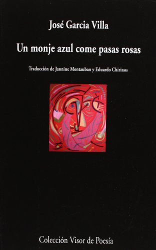 Libro Un Monje Azul Come Pasas Rosas De García Villa José