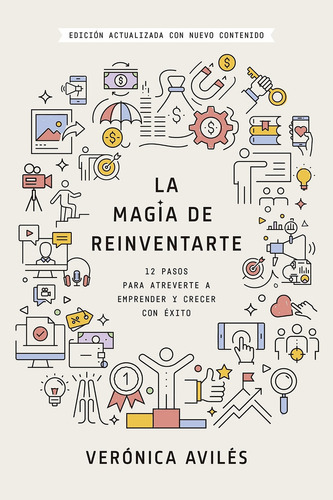 La Magia De Reinventarte - Veronica Aviles