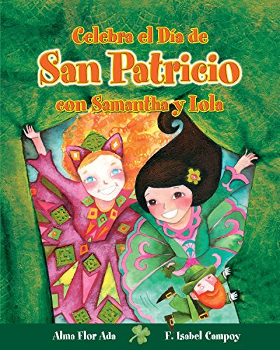 Celebra El Dia De San Patricio Con Samantha Y Lola / Celebra