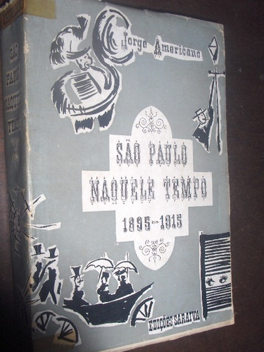 São Paulo Naquele Tempo 1957 Jorge Americano