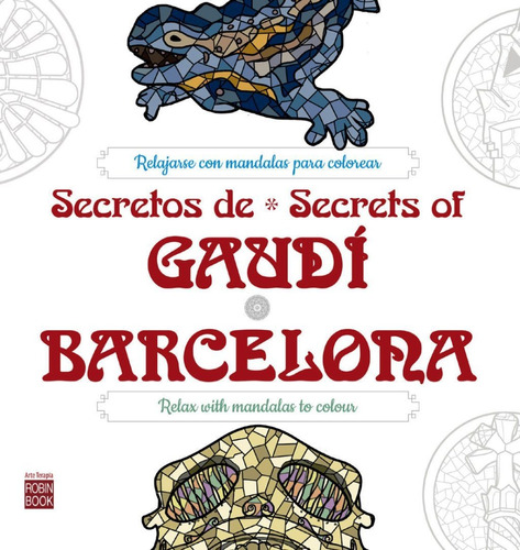 Mandalas - Secretos De Gaudi Barcelona - Arte Terapia
