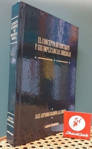 El Concepto De Contrato Y Sus Implicancias Jurídicas - Barbo