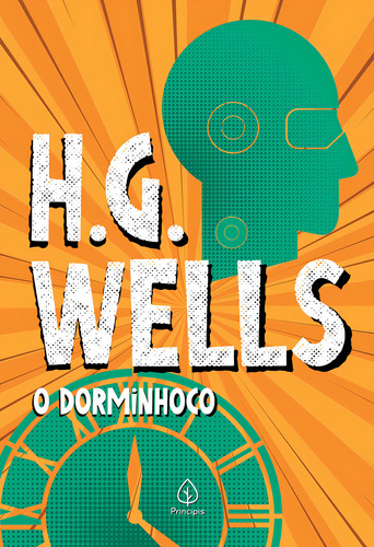 O dorminhoco, de Wells, H. G.. Clássicos da literatura mundial Editorial Principis, capa mole em português, 2021