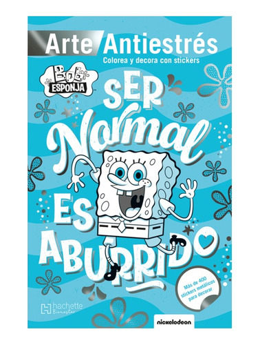 Bob Esponja Arte Antiestrés Con Stickers. Ser Normal Es Abur