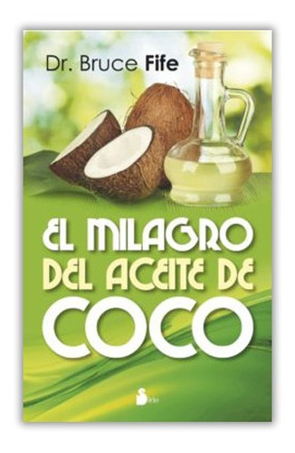 El Milagro Del Aceite De Coco