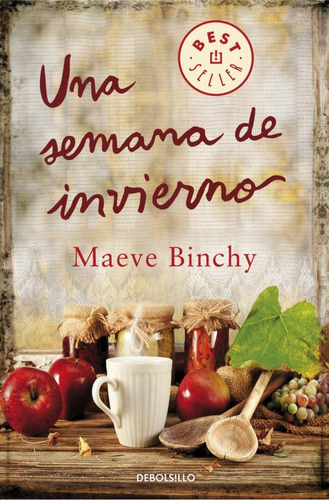 Libro: Una Semana En Invierno. Binchy, Maeve. Debolsillo