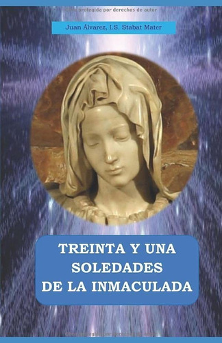 Libro Las Treinta Y Una Soledades De La Inmaculada Meditaci