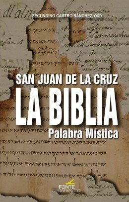 Libro San Juan De La Cruz. La Biblia, Palabra Mistica