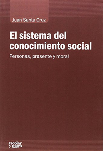 Libro El Sistema Del Conocimiento Social De Santa Cruz Silva