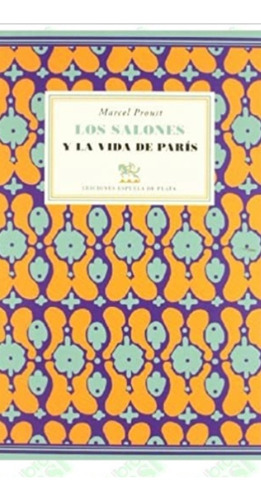 Los Salones Y La Vida De París Marcel Proust (enviamos)