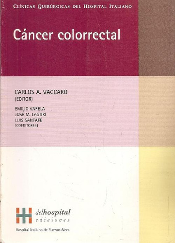 Libro Cáncer Colorrectal De Emilio Varela Carlos A Vaccaro J